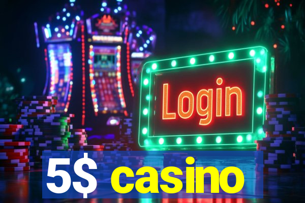 5$ casino