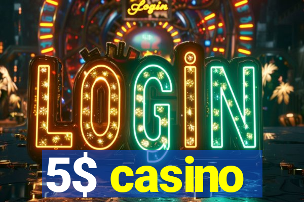 5$ casino