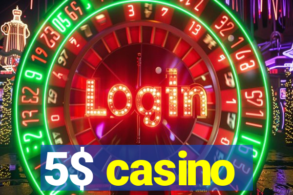 5$ casino