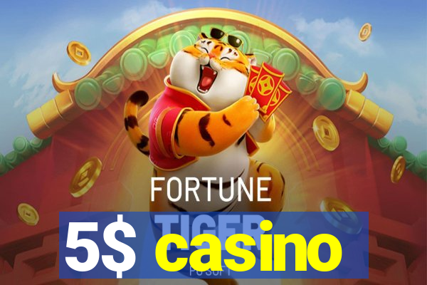 5$ casino