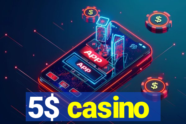 5$ casino