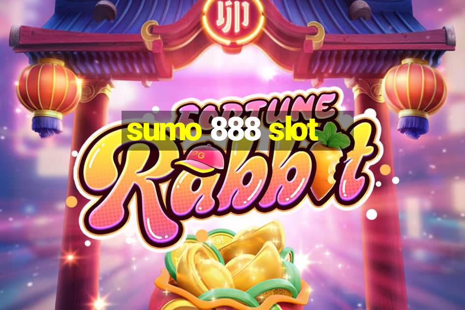 sumo 888 slot