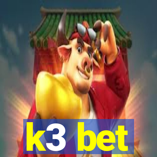 k3 bet