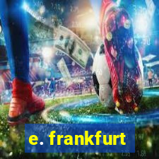 e. frankfurt