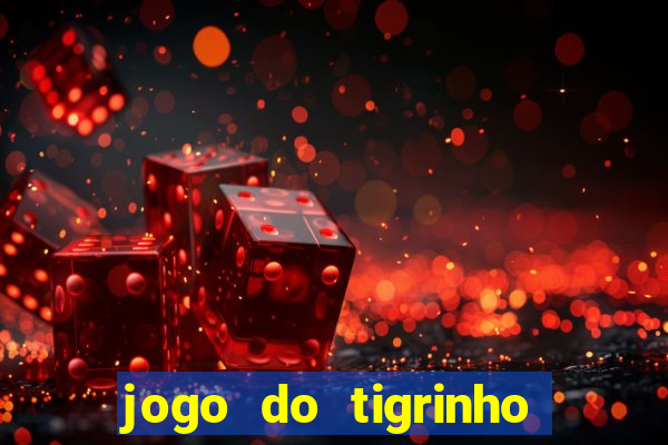 jogo do tigrinho paga de verdade