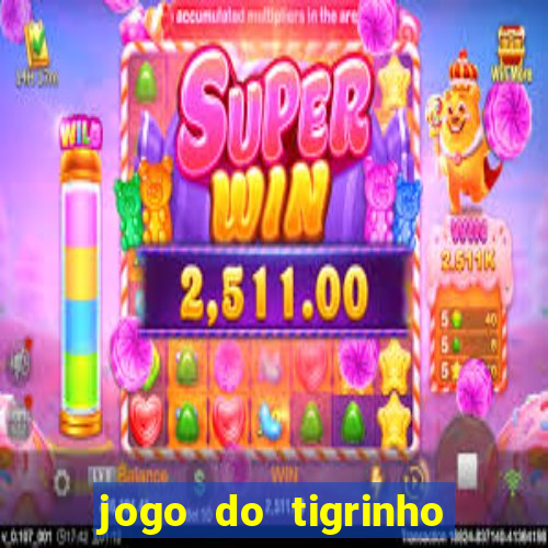 jogo do tigrinho paga de verdade