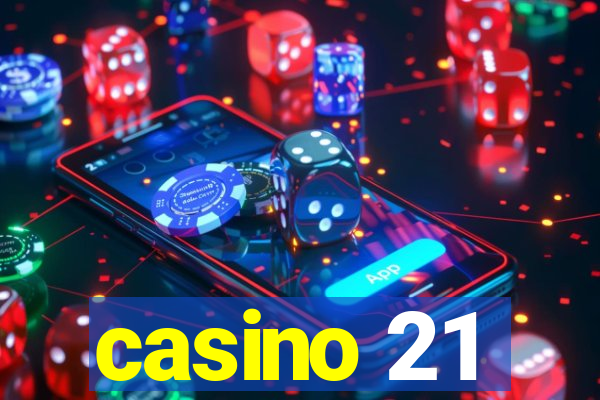 casino 21