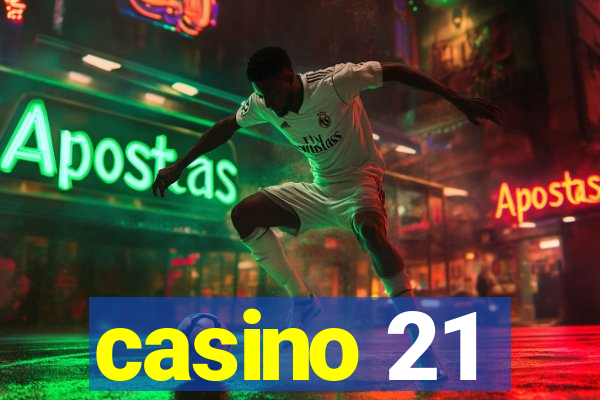 casino 21