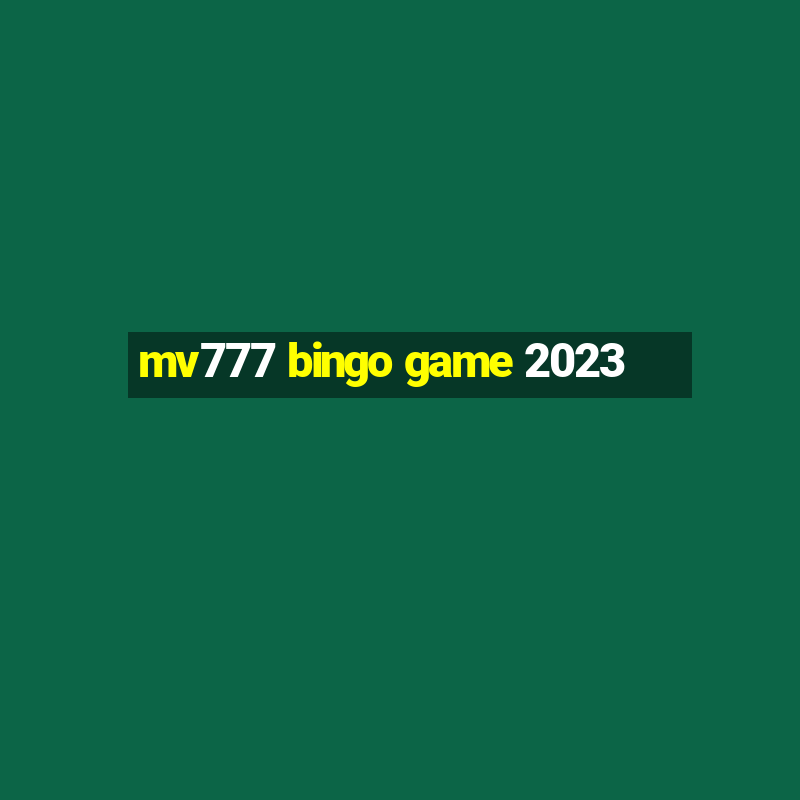 mv777 bingo game 2023