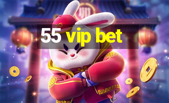 55 vip bet