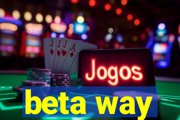 beta way