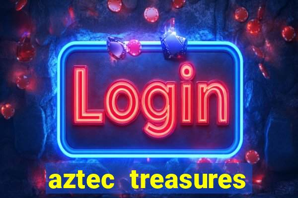 aztec treasures free slots