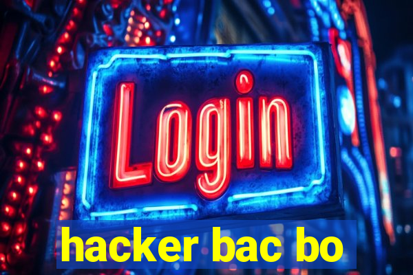 hacker bac bo