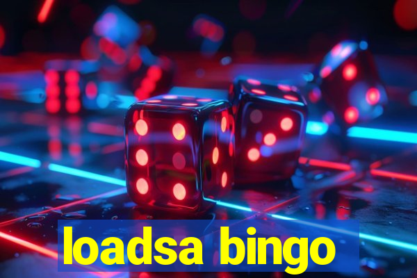 loadsa bingo