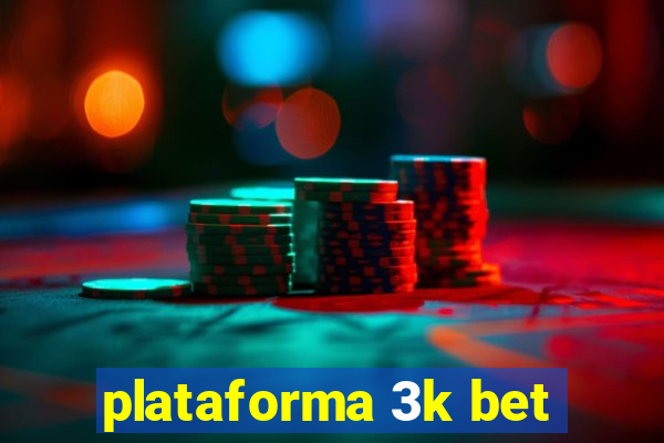 plataforma 3k bet