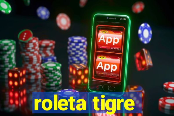 roleta tigre