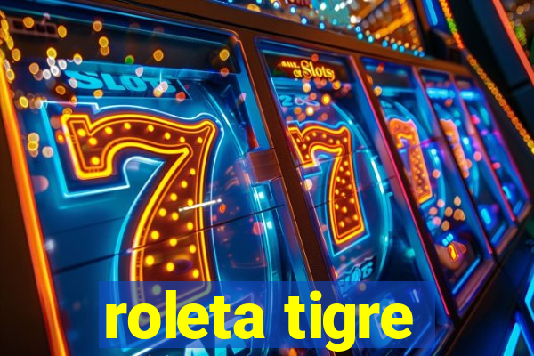 roleta tigre