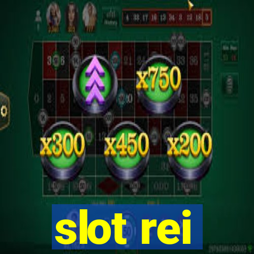 slot rei