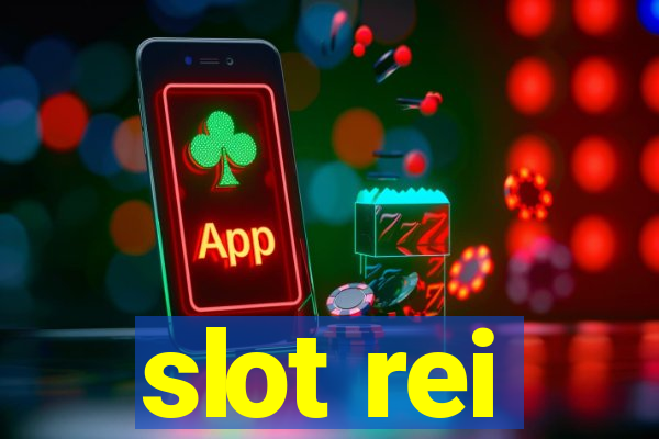 slot rei