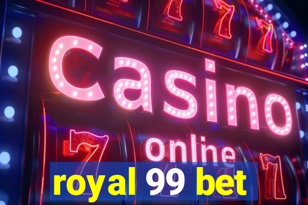 royal 99 bet