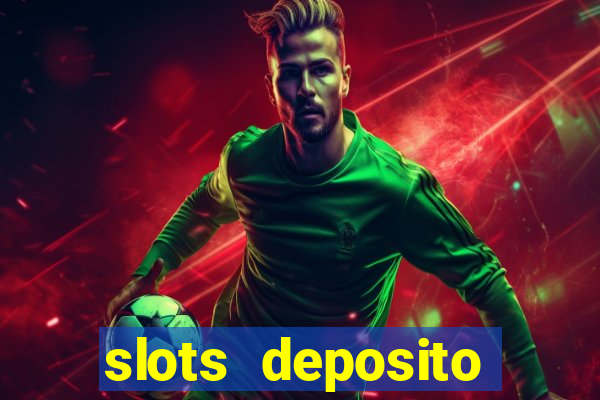 slots deposito minimo 1 real