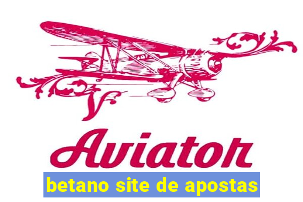 betano site de apostas