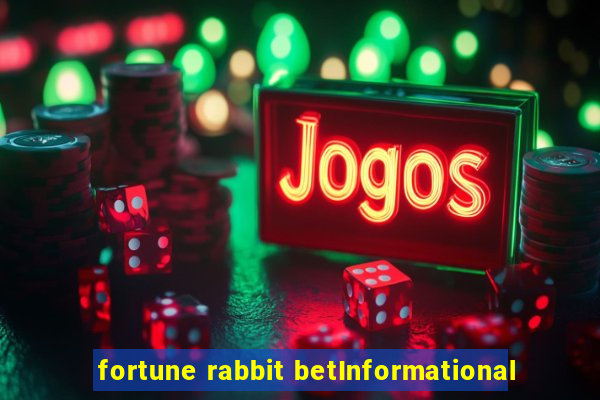 fortune rabbit betInformational