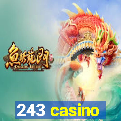 243 casino