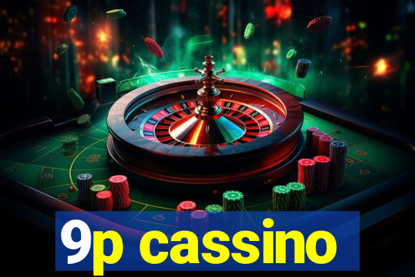 9p cassino