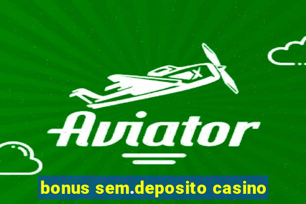 bonus sem.deposito casino