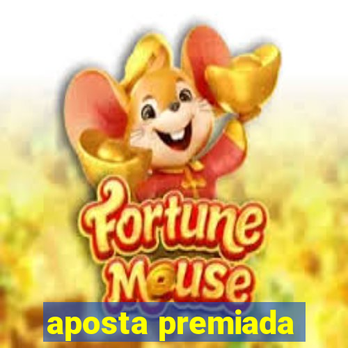 aposta premiada