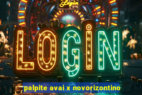 palpite avai x novorizontino