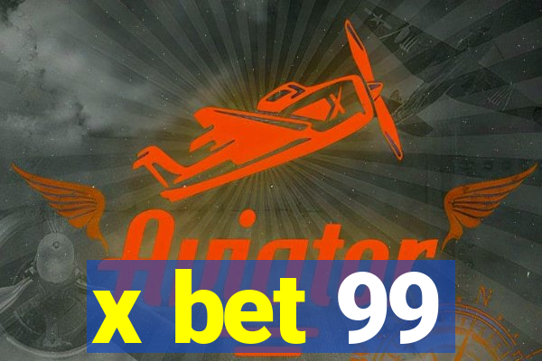 x bet 99