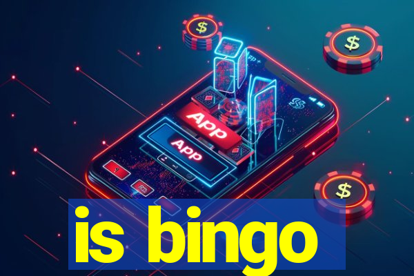 is bingo