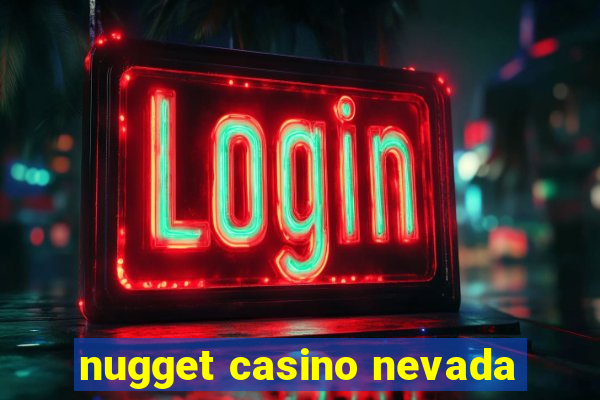 nugget casino nevada