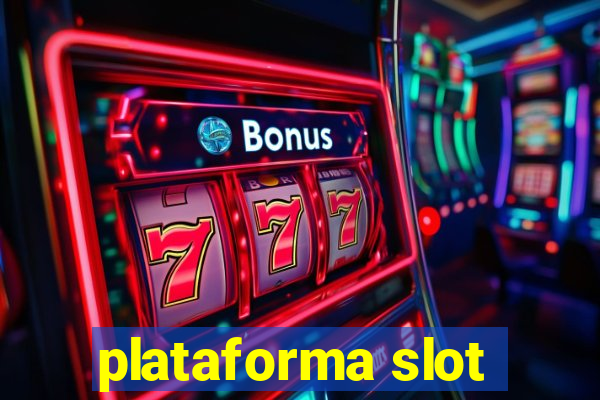 plataforma slot