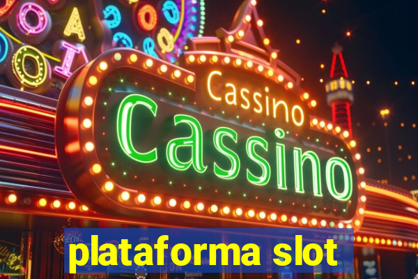 plataforma slot