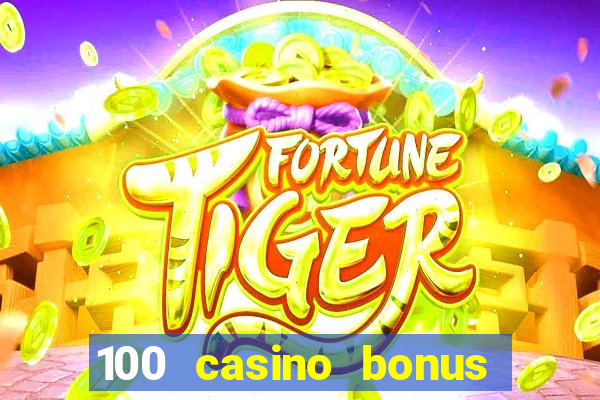 100 casino bonus in deutschland