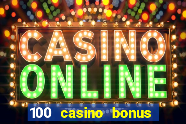 100 casino bonus in deutschland