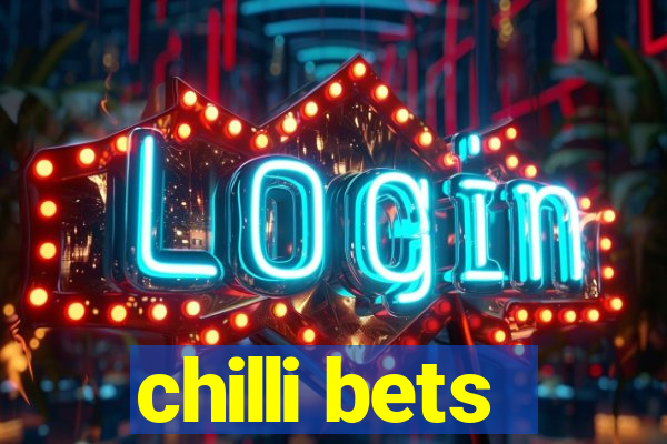 chilli bets