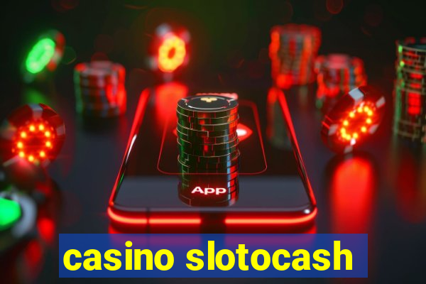 casino slotocash