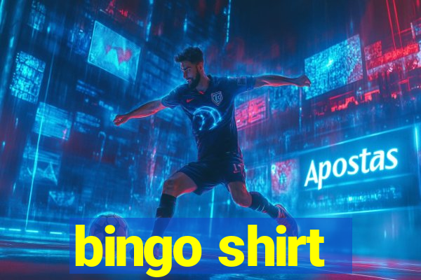 bingo shirt