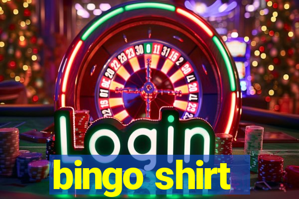 bingo shirt