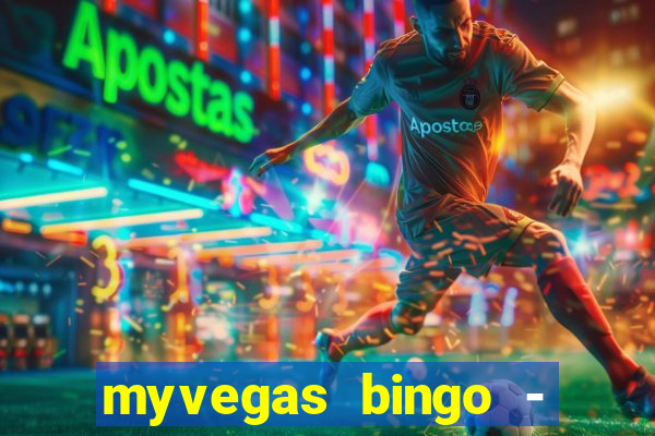 myvegas bingo - bingo games