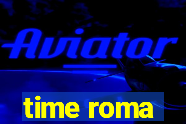 time roma