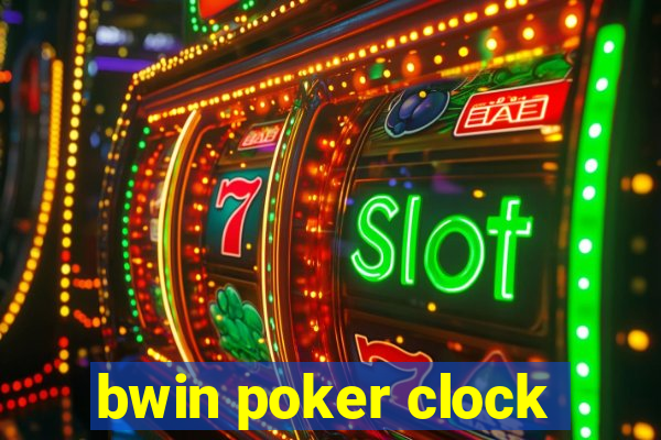 bwin poker clock