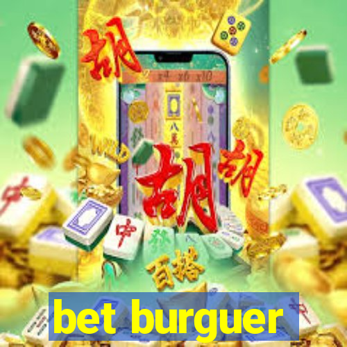 bet burguer