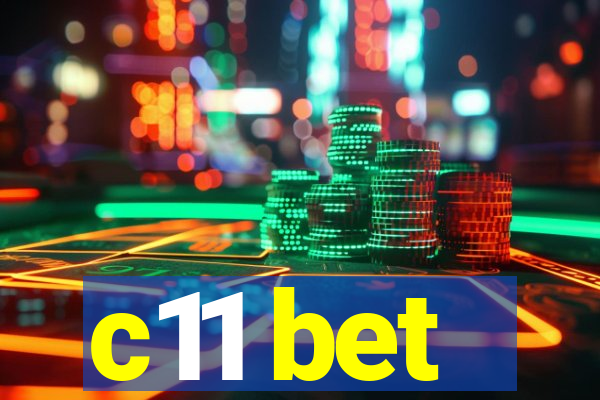 c11 bet