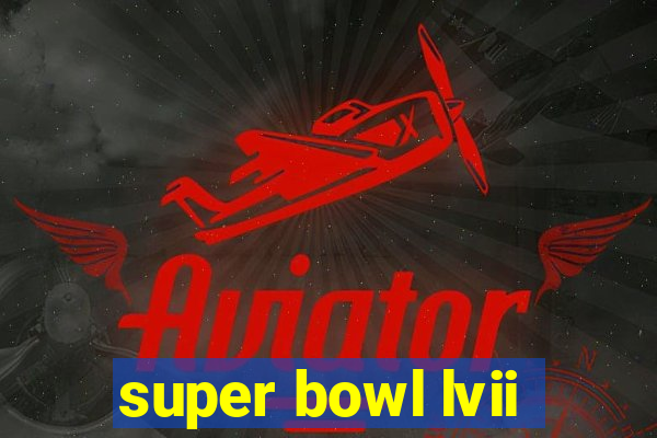 super bowl lvii