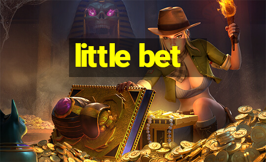 little bet